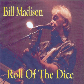 Bill Madison - Roll of the Dice