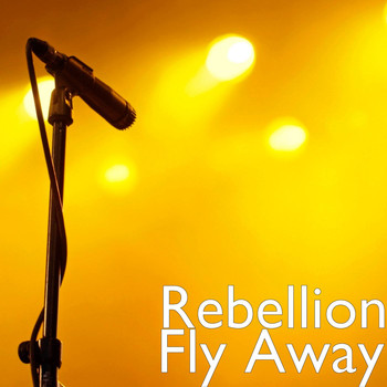 Rebellion - Fly Away