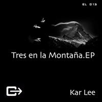 Kar Lee - Tres en La Montana EP