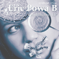 Eric Powa B - Candylicious EP