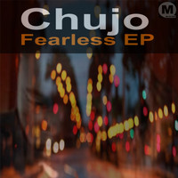 Chujo - Fearless EP