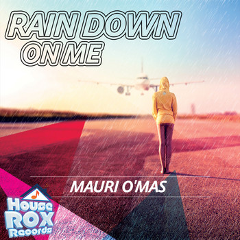 Mauri O'Mas - Rain Down On Me