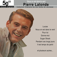 Pierre Lalonde - Nous on Est Dans Le Vent