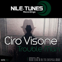 Ciro Visone - Trouble Man