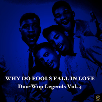 Various Artists - Why Do Fools Fall in Love, Doo-Wop Legends Vol. 4