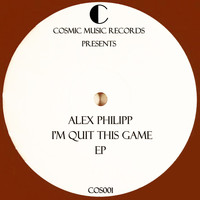 Alex Philip - I'm Quit This Game EP