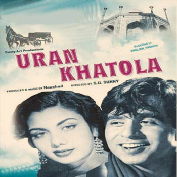 Naushad - Uran Khatola (Original Motion Picture Soundtrack)