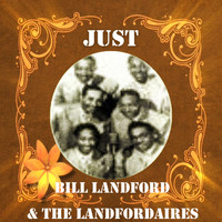 Bill Landford, The Landfordaires - Just Bill Landford & The Landfordaires