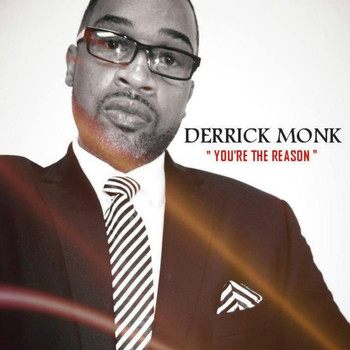 Derrick Monk - You're the Reason