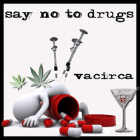 Circa - Say No to Drugs