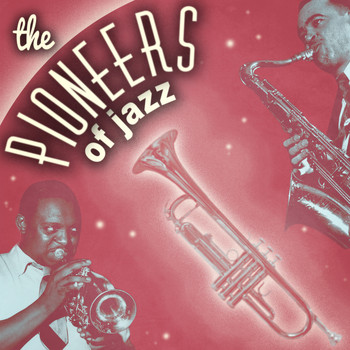 Various Artists - The Pioneers of Jazz