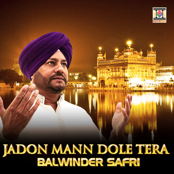 Balwinder Safri - Jadon Mann Dole Tera