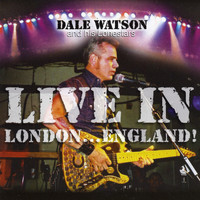 Dale Watson - Live in London…england!