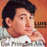 Luis Aguilé - Los Primeros Años