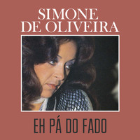 Simone de Oliveira - Eh Pá do Fado