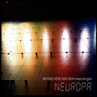 Neuropa - Beyond Here and Now (Remixes)