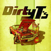 The Dirty T's - Badass