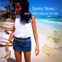 Sharlene Boodram - Sunny Skies... With Little Chance of Rain