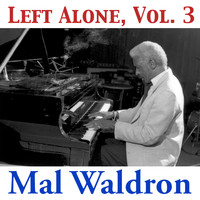 Mal Waldron - Left Alone, Vol. 3