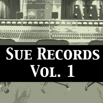 Various Artists - Sue Records, Vol. 1
