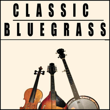 Various Artists - Classic Bluegrass
