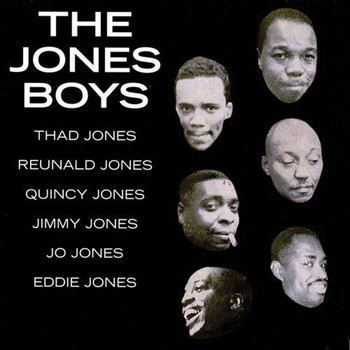 The Jones Boys - The Jones Boys: Thad, Quincy, Reunald, Jimmy, Jo & Eddie (Bonus Track Version)