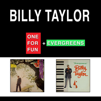 Billy Taylor - One for Fun + Evergreens