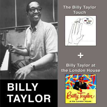 Billy Taylor - The Billy Taylor Touch + Billy Taylor at the London House