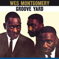 The Montgomery Brothers - The Montgomery Brothers: Groove Yard (Bonus Track Version)