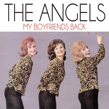 The Angels - My Boyfriends Back
