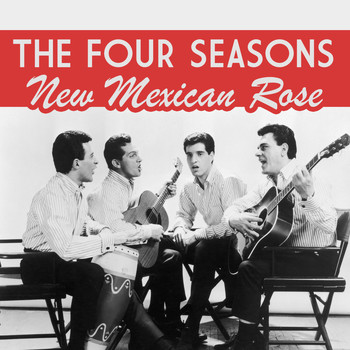 The Four Seasons - New Mexican Rose