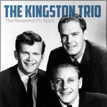 The Kingston Trio - The Reverend Mr.Black