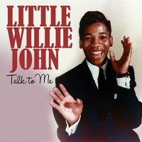 Little Willie John - Talk to Me