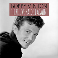Bobby Vinton - There I've Said It Again