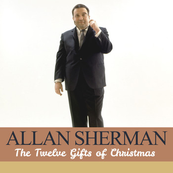 Allan Sherman - The Twelve Girfts of Christmas