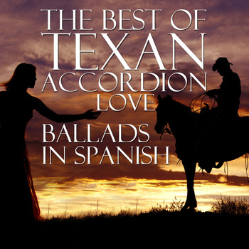 Varios Artistas - The Best Of Texan Accordion Love Ballads In Spanish