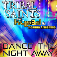 Tribal Saints - Dance the Night Away