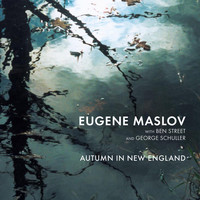 Eugene Maslov - Autumn in New England