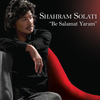 Shahram Solati - Be Salamat Yaram