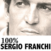 Sergio Franchi - 100% Sergio Franchi