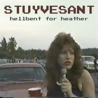 Stuyvesant - Hellbent for Heather