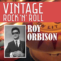 Roy Orbision - Vintage Rock 'N' Roll: Roy Orbision