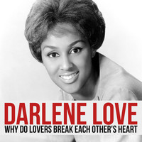 Darlene Love - Why Do Lovers Break Each Other's Heart