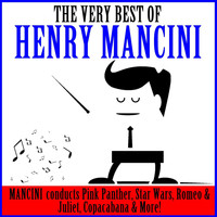 Henry Mancini & His Orchestra - The Very Best of Henry Mancini: Pink Panther, Star Wars, Romeo & Juliet, Copacabana & More!