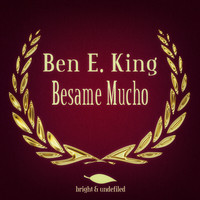 Ben E. King - Besame Mucho