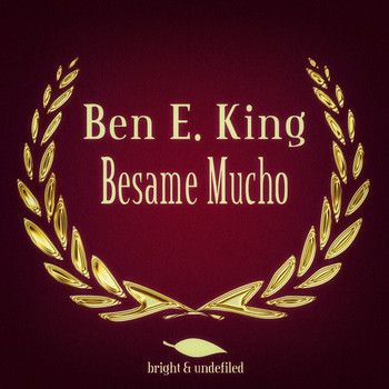 Ben E. King - Besame Mucho
