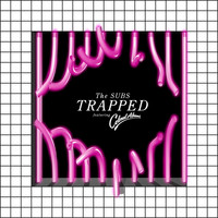 The Subs featuring Colonel Abrams - Trapped (Acid Jacks Remixes)