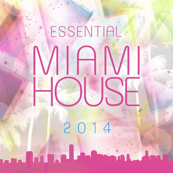 Various Artists - Essential Miami House 2014