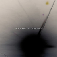 HIDENOBU ITO - Funkarosa EP
