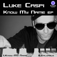 Luke Caspi - Know My Name